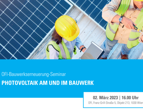 „Photovoltaik am und im Bauwerk“ OFI-Bauwerkserneuerung-Seminar am 2. März 2023